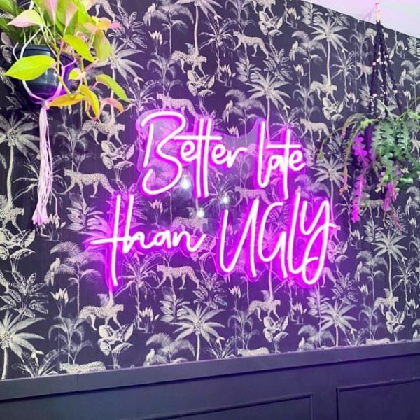 Better Late Than Ugly pink CUSTOM NEON® sign @thelittlevictorianhouse