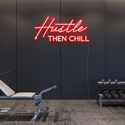 Hustle then Chill