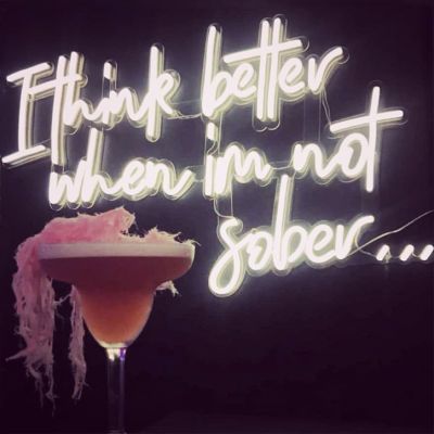I Think Better When I'm Not Sober Bar Sign 
