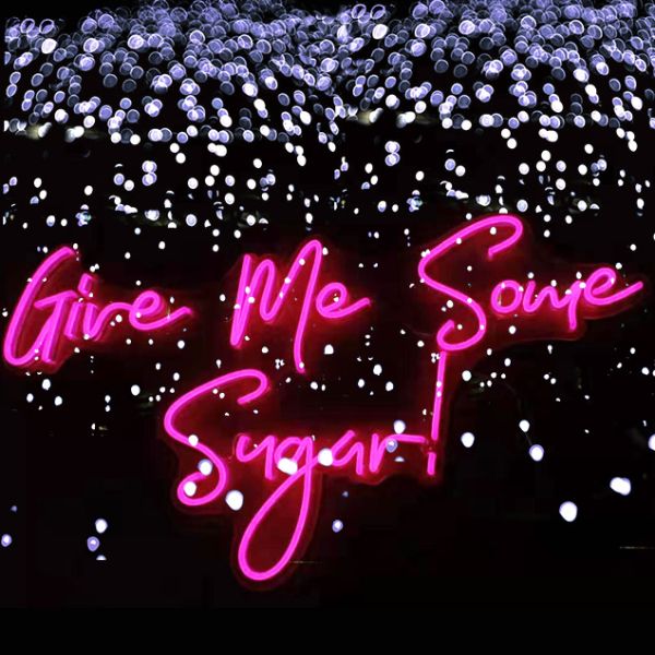 Give Me Some Sugar pink neon sign - from Custom Neon®