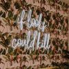 If Looks Could Kill LED neon sign in white - from Custom Neon®