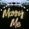 Marry Me Wedding Sign - photo CustomNeon.com