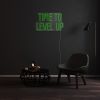 Time to Level up green LED neon sign shown turned off - by Custom Neon®