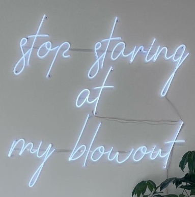 White Custom Neon® hair salon quote sign @aloblow